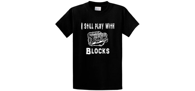 I still play with blocks t-shirt