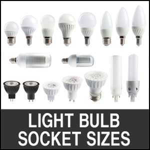 Light Bulb Socket Sizes (w/ Charts) – Garage Tool Advisor