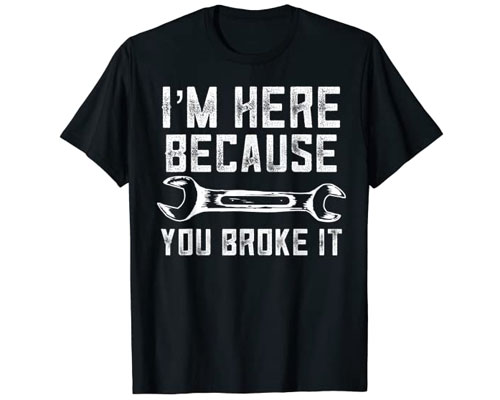 you broke it shirt